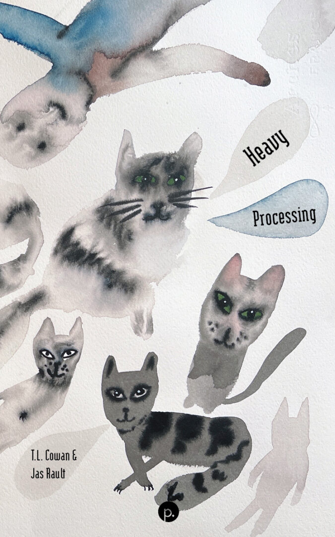 Watercolor of cats with callouts for book title ("Heavy Processing") and authors ("T.L. Cowan & Jas Rault")